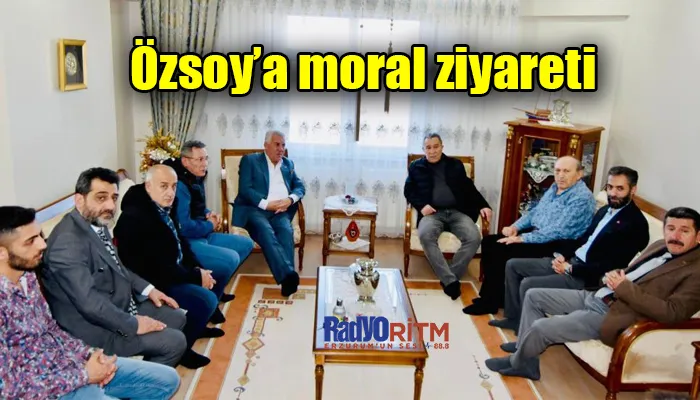 Özsoy’a moral ziyareti