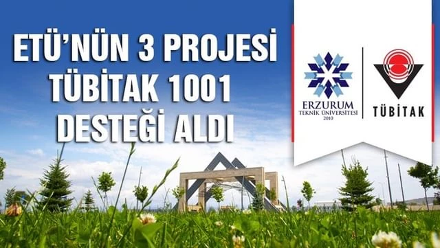 Erzurum Teknik Üniversitesi, TÜBİTAK tarafından üç bilimsel proje için destek almaya hak kazandı.