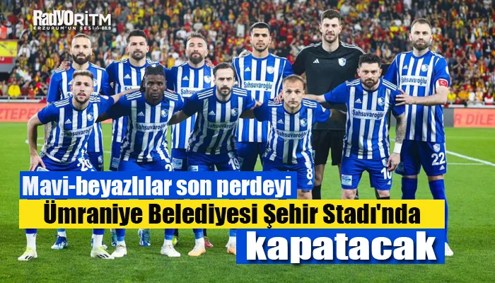 Erzurumspor-Eyüpspor maçı İstanbul’da