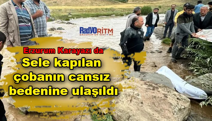 Sele kapılan çoban 30 kilometre sürüklendi