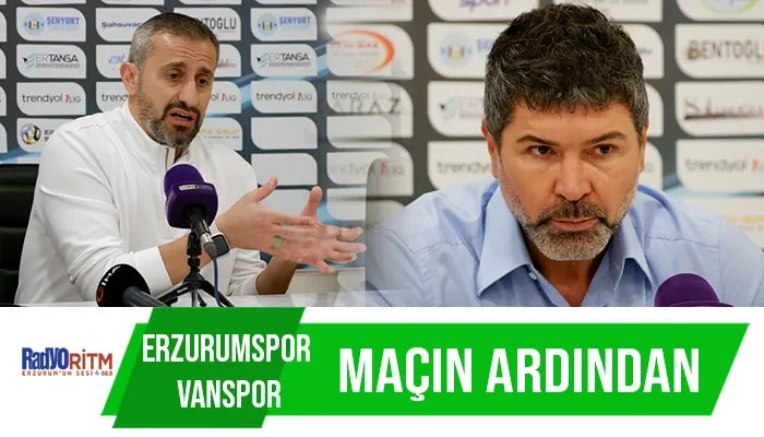 Erzurumspor - Vanspor  Maçı Ardından