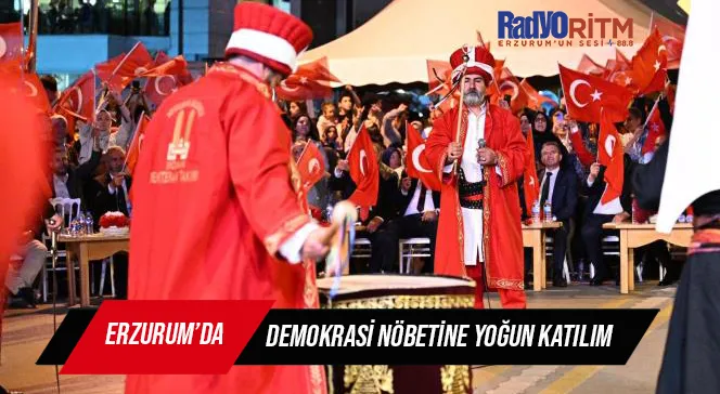 Erzurum’da demokrasi nöbetine yoğun katılım