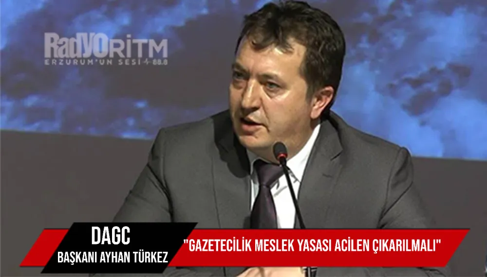DAGC Başkanı Ayhan Türkez, 